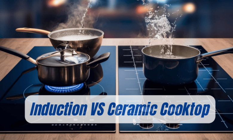 Induction VS Ceramic Cooktop